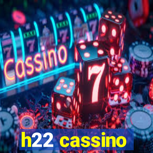 h22 cassino